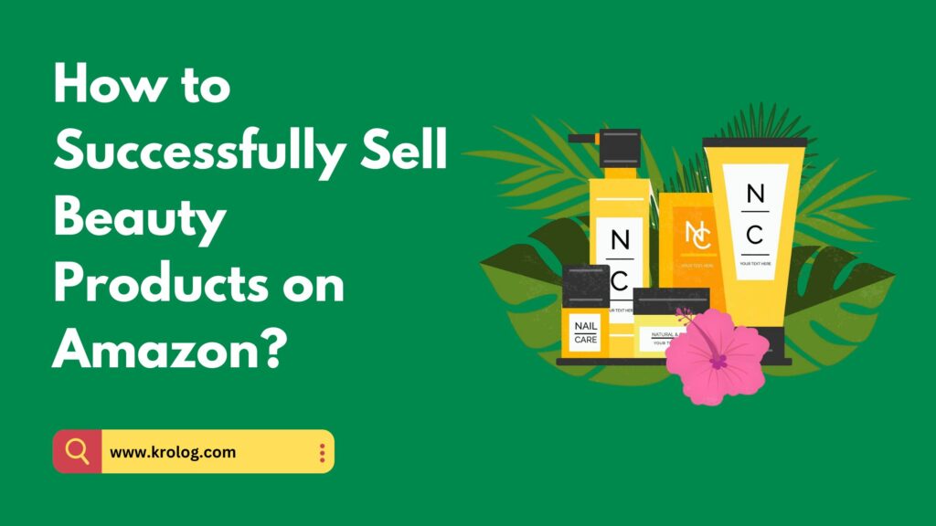 Selling Beauty Products on Amazon